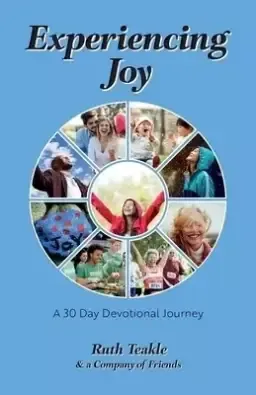 Experiencing Joy: A 30 Day Devotional Journey