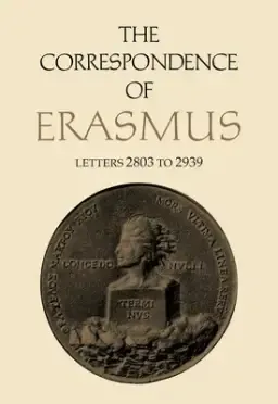 The Correspondence of Erasmus: Letters 2803 to 2939, Volume 20