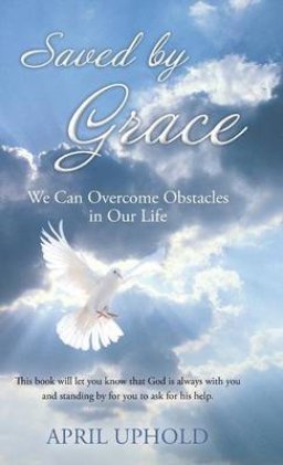 Saved by Grace: We Can Overcome Obstacles in Our Life