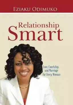 Relationship Smart: Love, Courtship, and Marriage for Every Woman