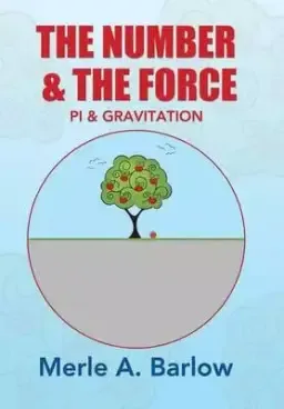 The Number & the Force: Pi & Gravitation