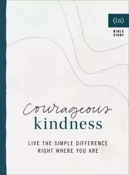 Courageous Kindness