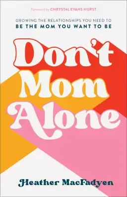 Don't Mom Alone