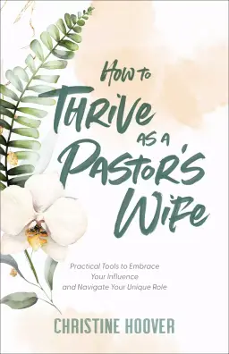 How to Thrive as a Pastor's Wife