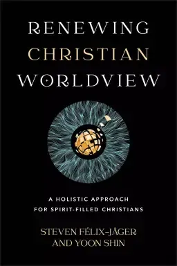 Renewing Christian Worldview