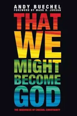 That We Might Become God