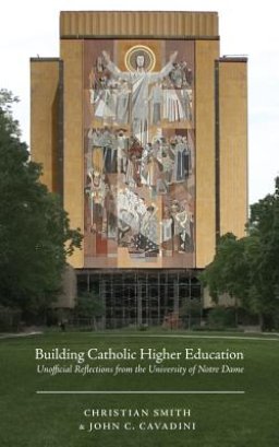 Building Catholic Higher Education