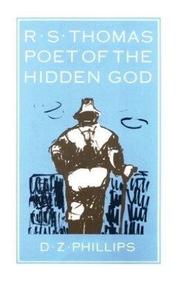 R.S. Thomas: Poet of the Hidden God