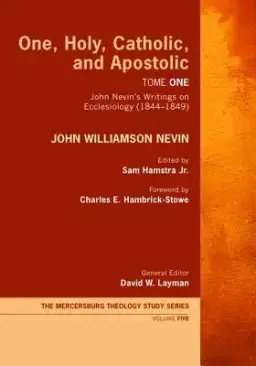 One, Holy, Catholic, and Apostolic, Tome 1