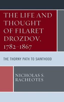 Life And Thought Of Filaret Drozdov, 1782–1867