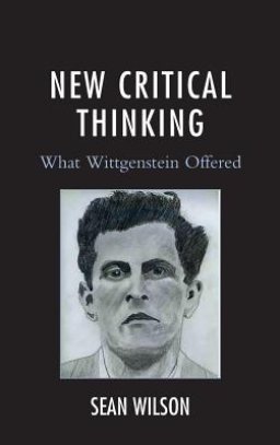 New Critical Thinking: What Wittgenstein Offered