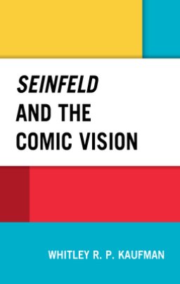 Seinfeld and the Comic Vision