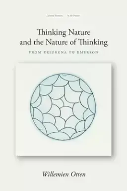 Thinking Nature and the Nature of Thinking: From Eriugena to Emerson