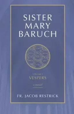 Sister Mary Baruch: Vespers (Vol 3) Volume 3