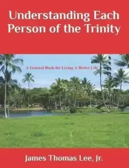 Understanding Each Person Of The Trinity