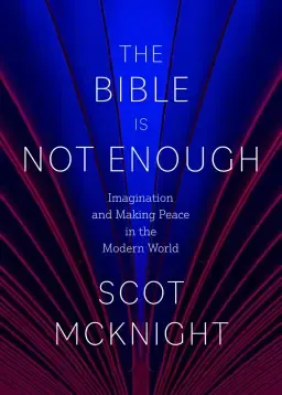 The Bible Is Not Enough: Imagination and Making Peace in the Modern World