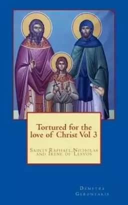 Tortured For The Love Of Christ Vol 3