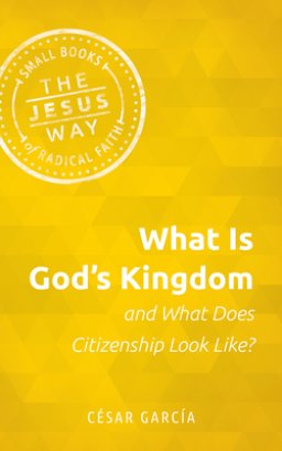 What Is God's Kingdom and What Does Citizenship Look Like?