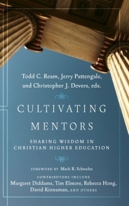 Cultivating Mentors: Sharing Wisdom in Christian Higher Education