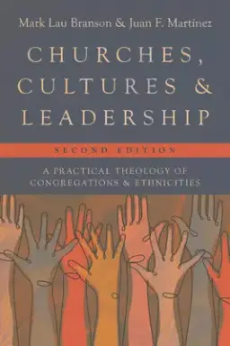 Churches, Cultures, and Leadership: A Practical Theology of Congregations and Ethnicities