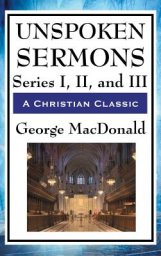 Unspoken Sermons: Series I, II, and III