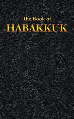 Habakkuk: The Book of