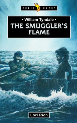 William Tyndale: The Smuggler's Flame