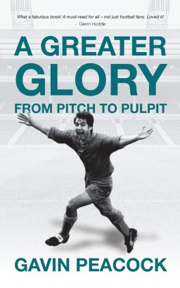 A Greater Glory: From Pitch to Pulpit