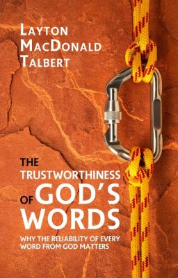 The Trustworthiness of God's Words