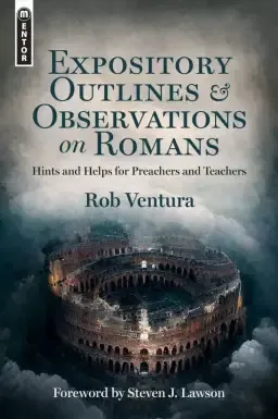 Expository Outlines and Observations on Romans