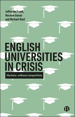 ENGLISH UNIVERSITIES IN CRISIS