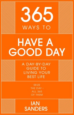 365 Ways to Have a Good Day