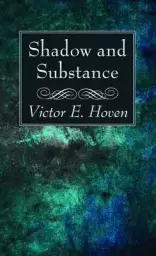 Shadow and Substance