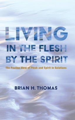 Living in the Flesh by the Spirit