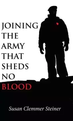 Joining the Army That Sheds No Blood