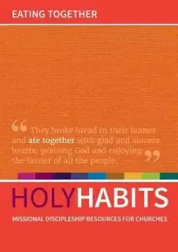 Holy Habits: Eating Together Missional Discipleship Resources