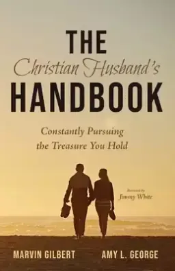 The Christian Husband's Handbook