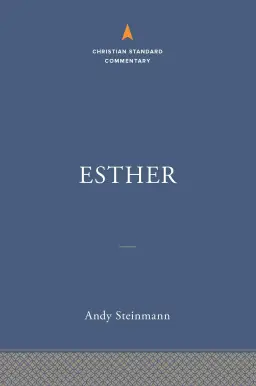 Esther: The Christian Standard Commentary