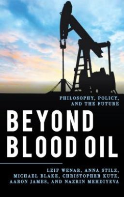 Beyond Blood Oil: Philosophy, Policy, and the Future