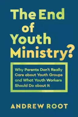 End of Youth Ministry?