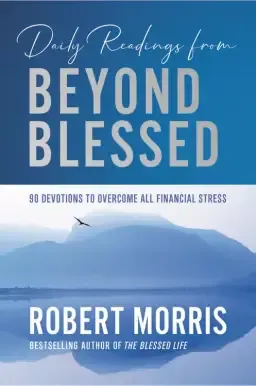 Daily Readings from Beyond Blessed: 90 Devotions to Overcome All Financial Stress