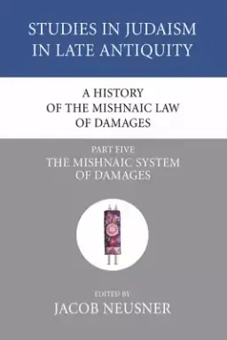 A History of the Mishnaic Law of Damages, Part 5