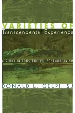 Varieties Of Transcendental Experience