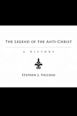 The Legend of the Anti-Christ