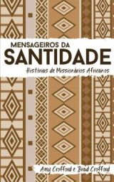 Mensageiros da Santidade: Hist