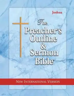 The Preacher's Outline & Sermon Bible: Joshua: New International Version