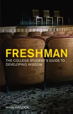 Freshman: Making Wise Decisions In Your First Year Of College