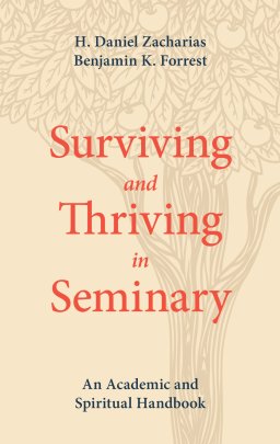 Surviving and Thriving in Seminary