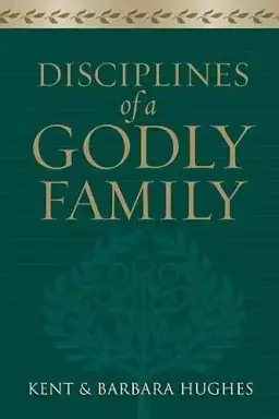 Disciplines of a Godly Family