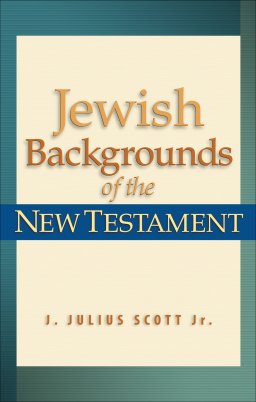 Jewish Backgrounds of the New Testament [eBook]